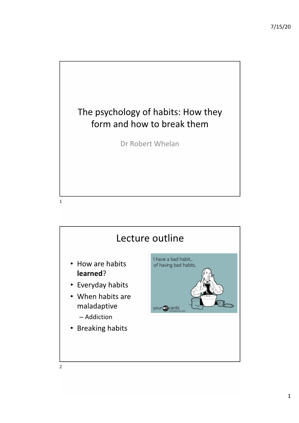 The Psychology of Habits: How They Form and How to Break Them