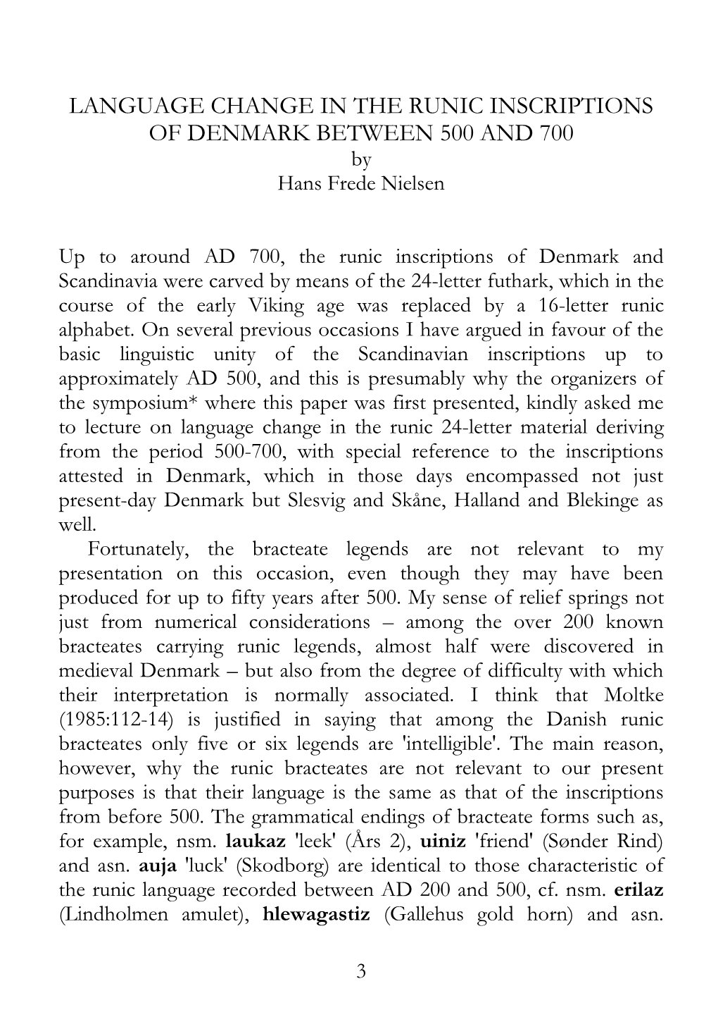 LANGUAGE CHANGE in the RUNIC INSCRIPTIONS of DENMARK BETWEEN 500 and 700 by Hans Frede Nielsen