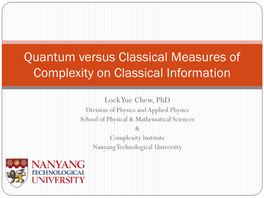 Quantum Versus Classical Measures of Complexity on Classical Information