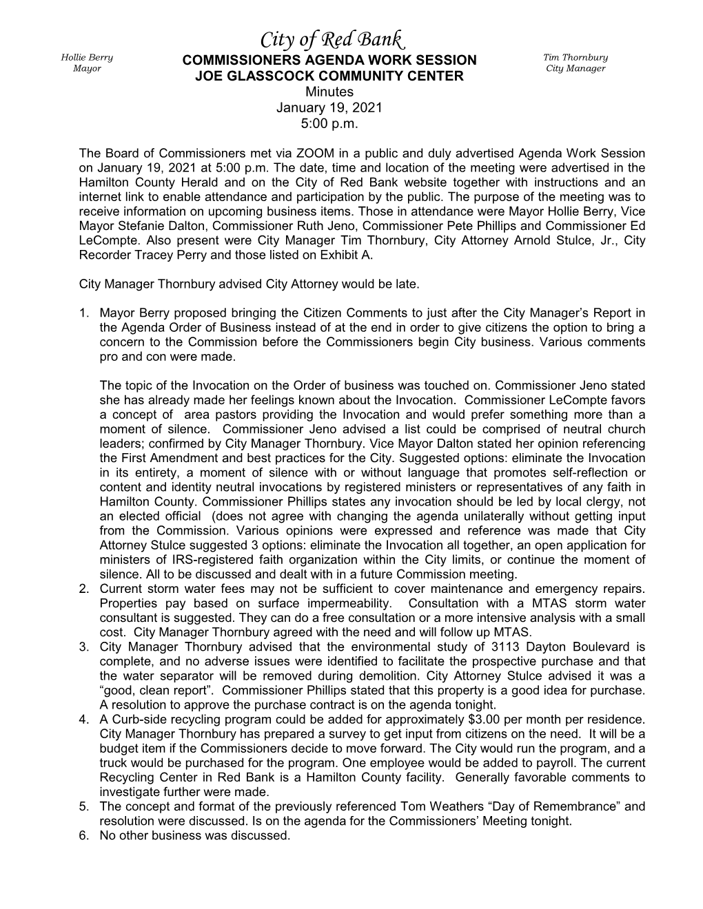 City of Red Bank Hollie Berry COMMISSIONERS AGENDA WORK SESSION Tim Thornbury Mayor City Manager JOE GLASSCOCK COMMUNITY CENTER Minutes January 19, 2021 5:00 P.M