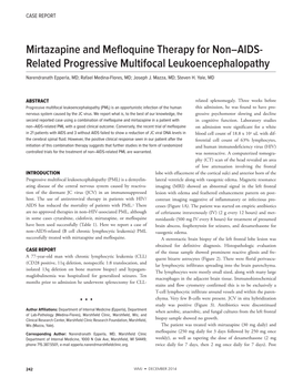 Mirtazapine and Mefloquine Therapy for Non–AIDS- Related Progressive Multifocal Leukoencephalopathy Narendranath Epperla, MD; Rafael Medina-Flores, MD; Joseph J