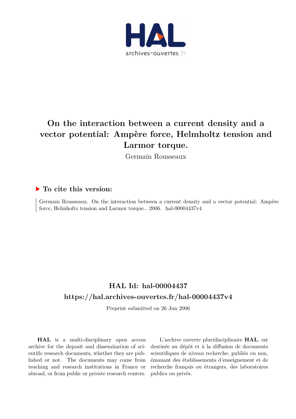 Ampère Force, Helmholtz Tension and Larmor Torque. Germain Rousseaux