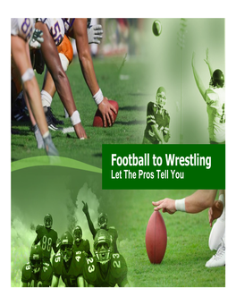 Football to Wrestling Let the Pros Tell You Sponsored By