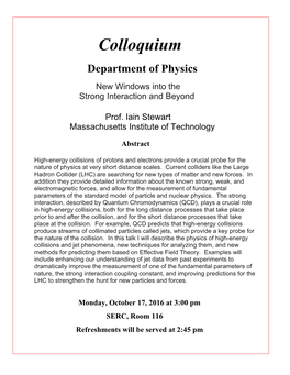 Colloquium Department of Physics New Windows Into the Strong Interaction and Beyond