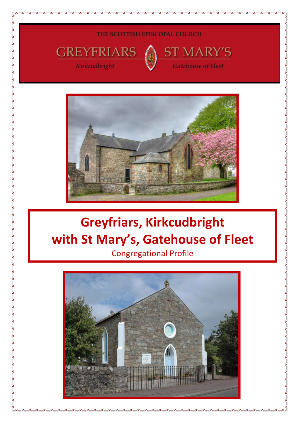 Greyfriars, Kirkcudbright with St Mary's, Gatehouse of Fleet