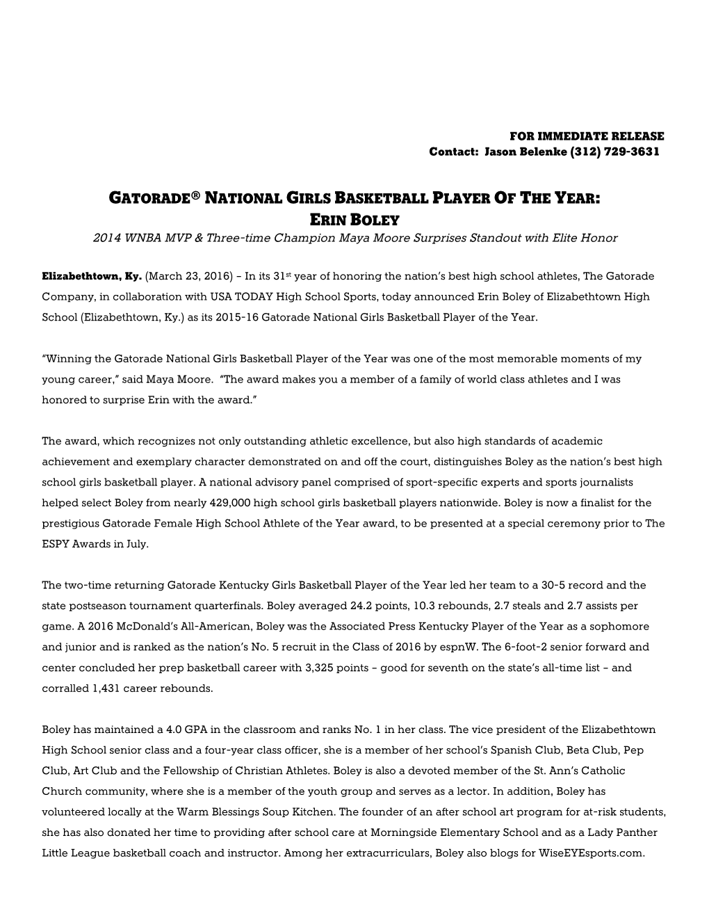 GATORADE® NATIONAL GIRLS BASKETBALL PLAYER of the YEAR: ERIN BOLEY 2014 WNBA MVP & Three-Time Champion Maya Moore Surprises Standout with Elite Honor