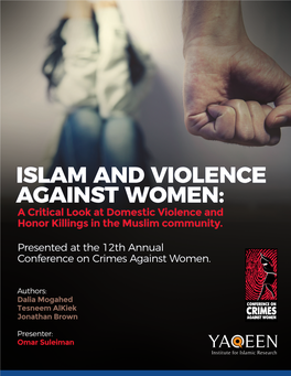 ISLAM and VIOLENCE AGAINST WOMEN: a Critical Look at Domestic Violence and Honor Killings in the Muslim Community