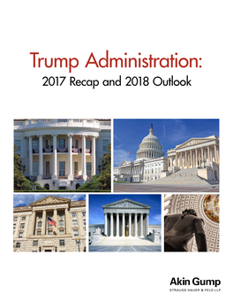 Trump Administration: 2017 Recap and 2018 Outlook