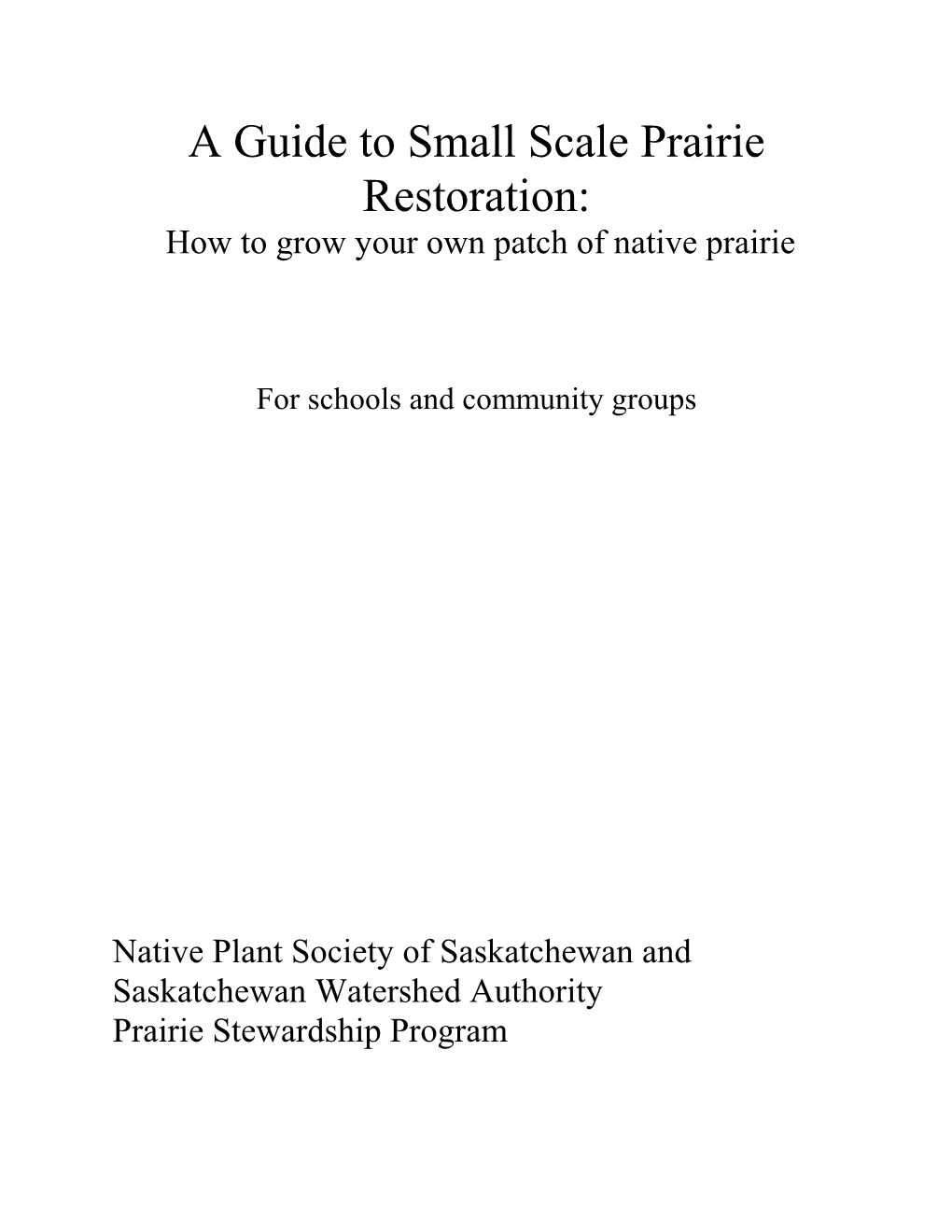 A Guide to Small Scale Prairie Restoration for Schools