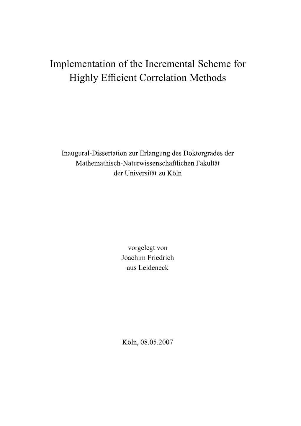 Implementation of the Incremental Scheme for Highly Efficient Correlation Methods