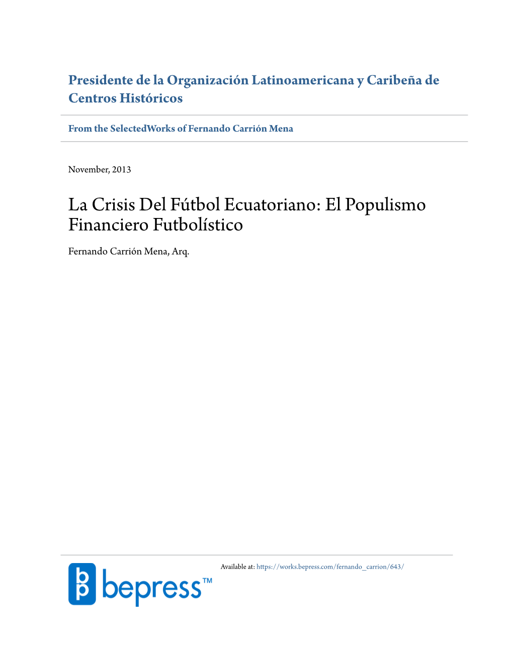 La Crisis Del Fútbol Ecuatoriano: El Populismo Financiero Futbolístico Fernando Carrión Mena, Arq