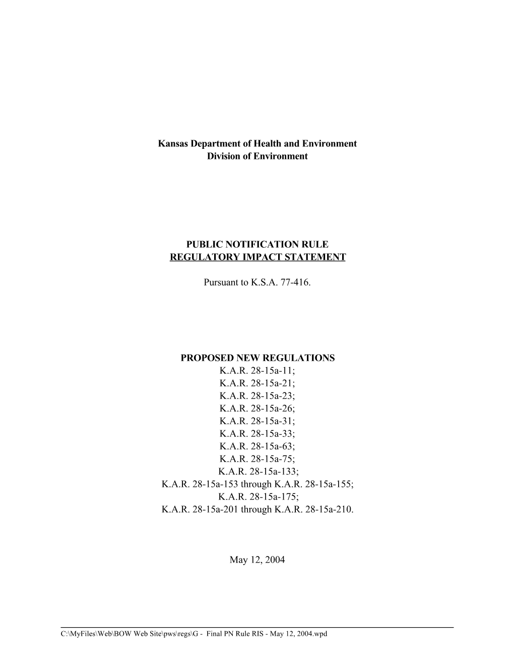 C:\Myfiles\Web\BOW Web Site\Pws\Regs\G - Final PN Rule RIS - May 12, 2004.Wpd Regulatory Impact Statement Page 2 Public Notification Rule