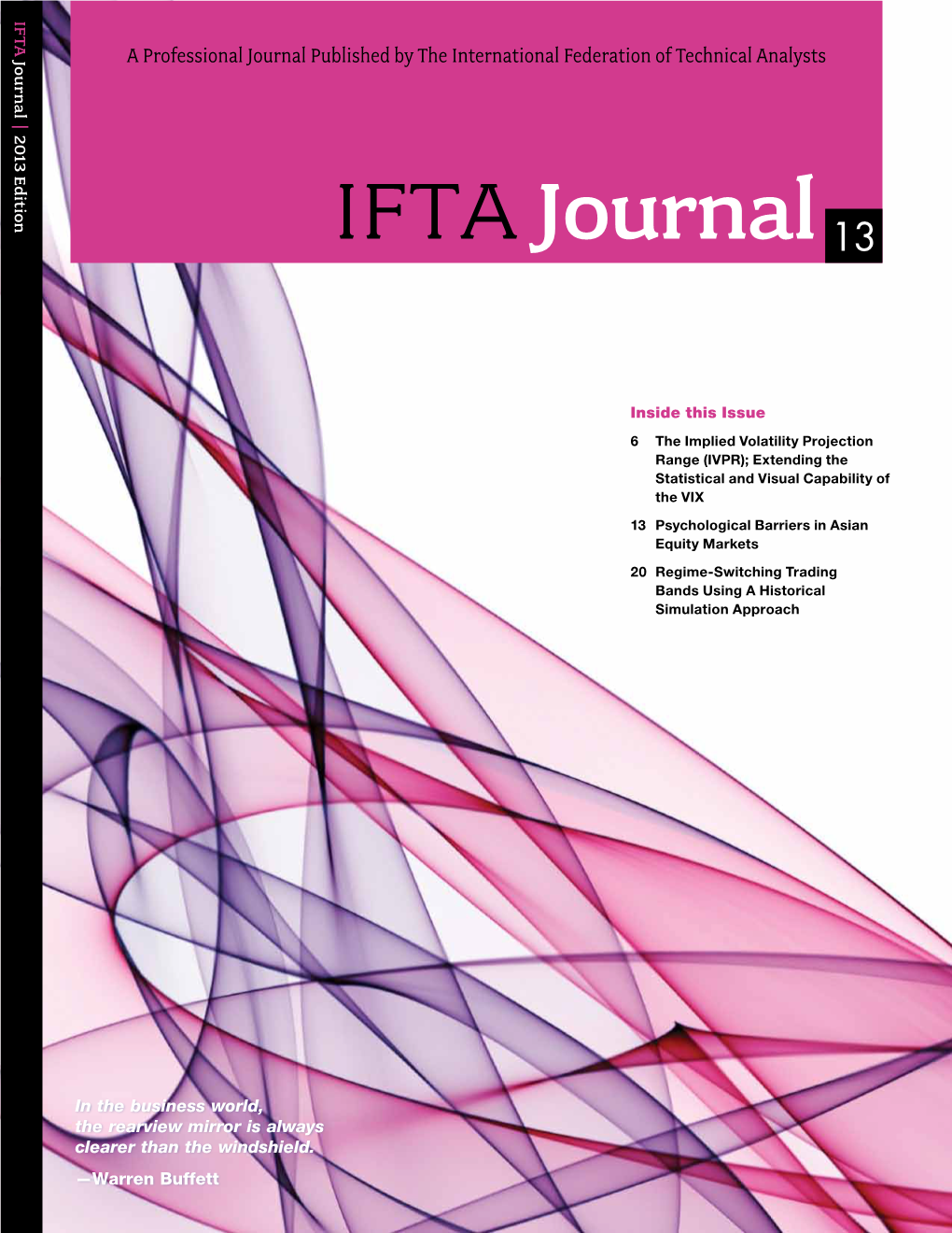 A Professional Journal Published by the International Federation of Technical Analysts 2013 Edition