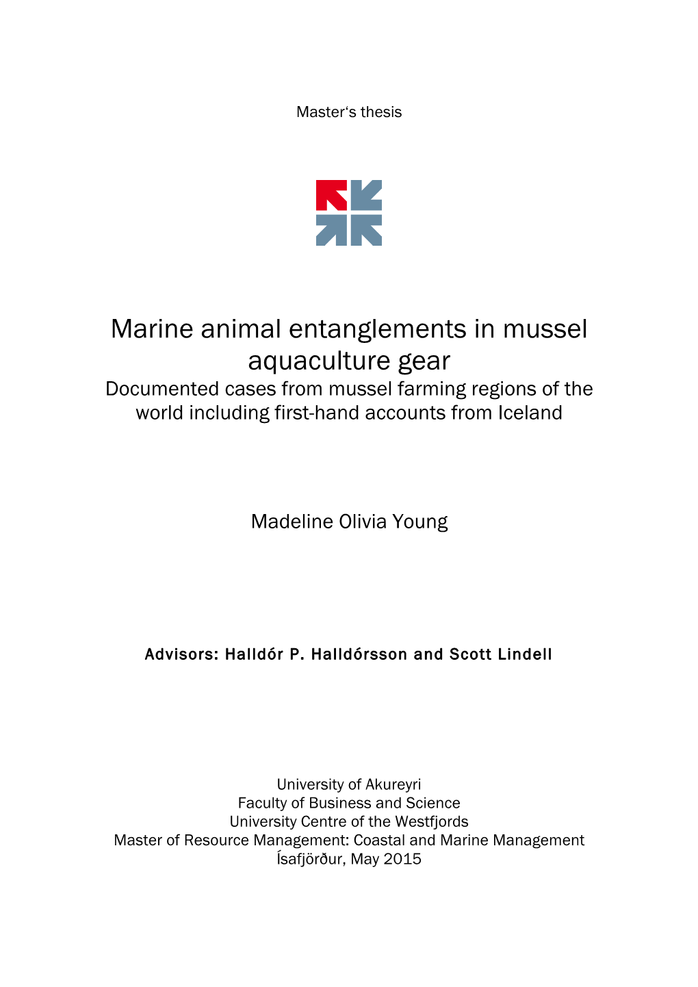 Marine Animal Entanglements in Mussel Aquaculture Gear Documented Cases from Mussel Farming Regions of the World Including First-Hand Accounts from Iceland