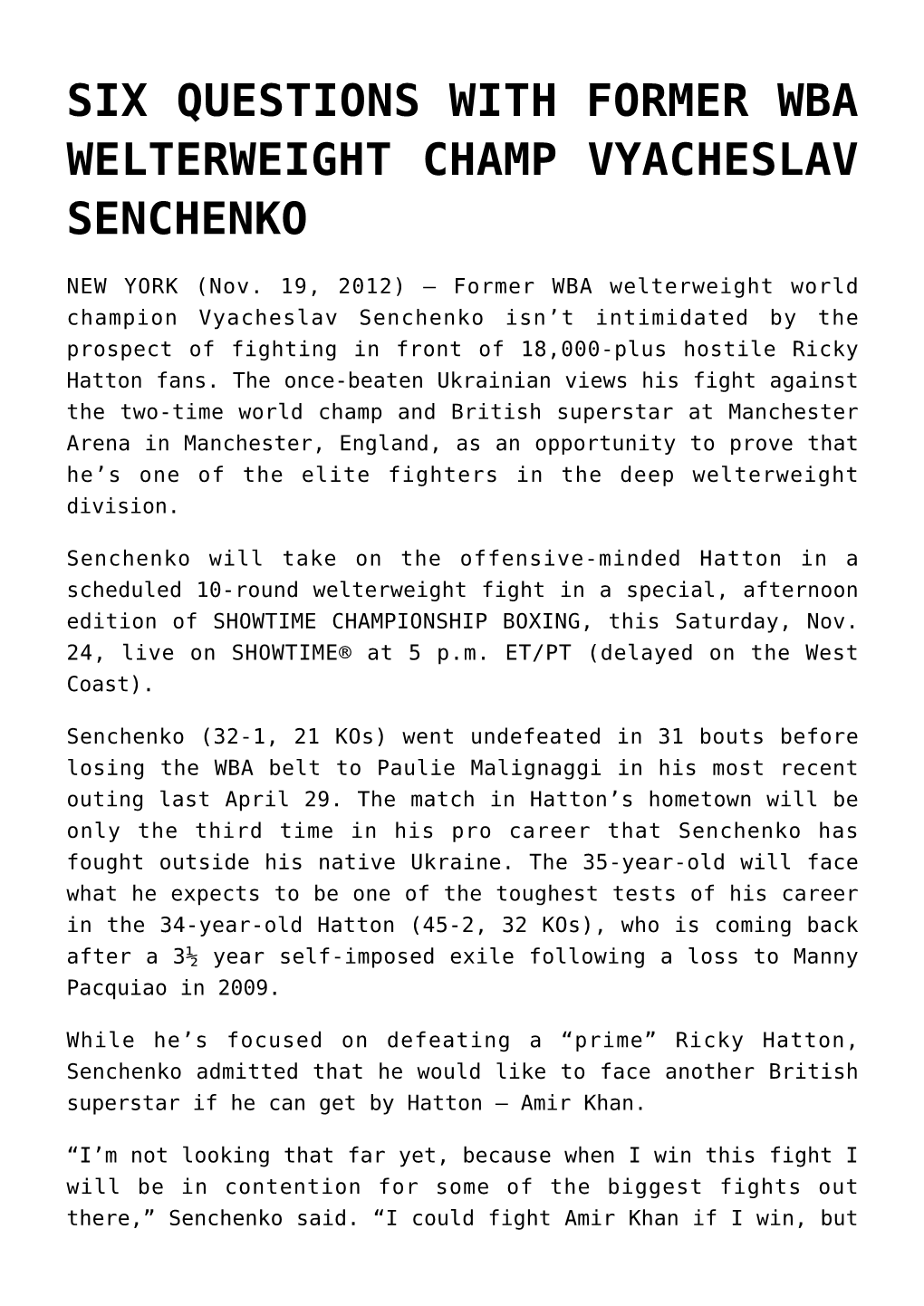 Six Questions with Former Wba Welterweight Champ Vyacheslav Senchenko