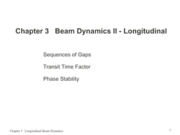 Chapter 3 Beam Dynamics II - Longitudinal