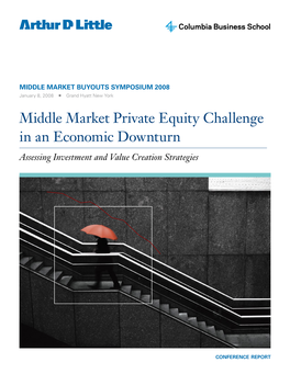 Middle Market Private Equity Challenge in an Economic Downturn Assessing Investment and Value Creation Strategies