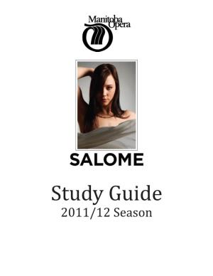 Salome2011/12 Season Manitoba Opera Gratefully Acknowledges Our Salome Education and Outreach Partners