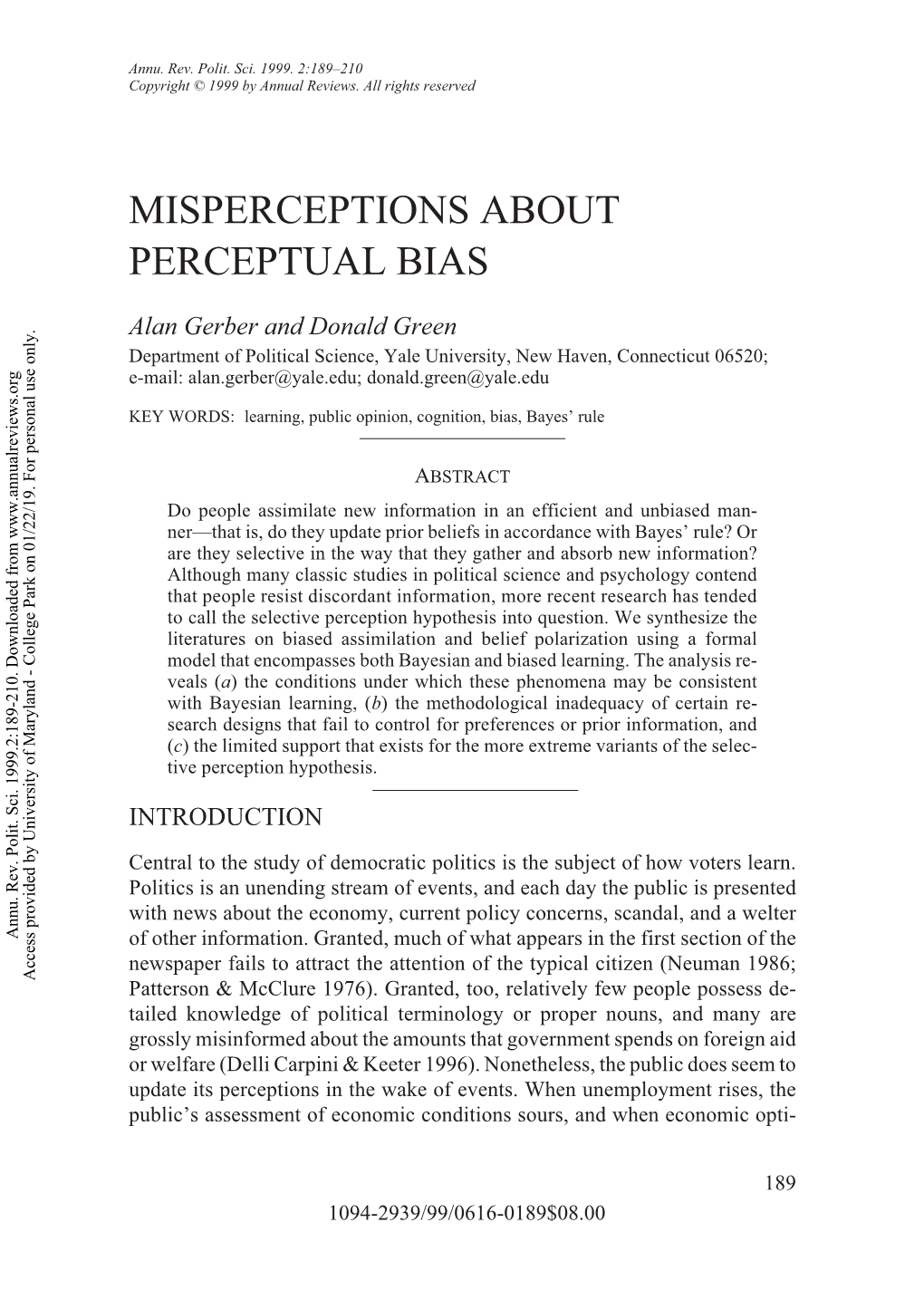 Gerber, A. and D. Green (1999), Misperceptions About Perceptual Bias