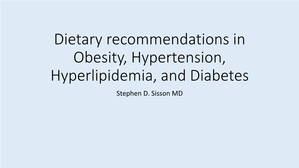 Dietary Recommendations in Obesity, Hypertension, Diabetes, And
