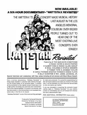 A SIX -HOUR DOCUMENTARY- "WATTSTAX REVISITED" %S the WATTSTAX '72 CONCERT MADE MUSICAL HISTORY