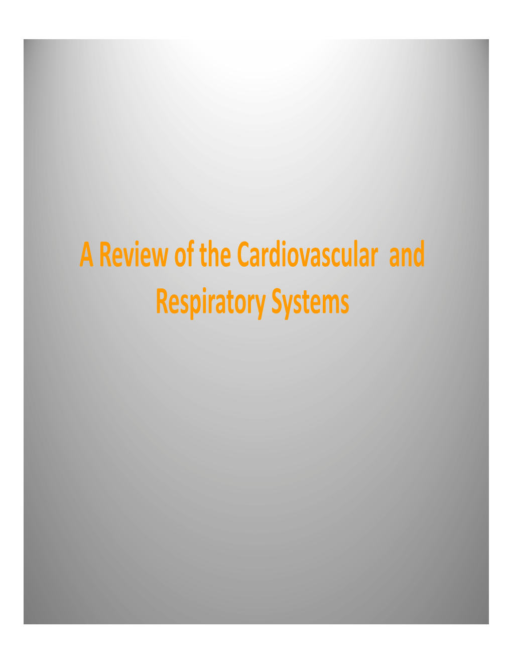 A Review of the Cardiovascular and R I S Respiratory Systems