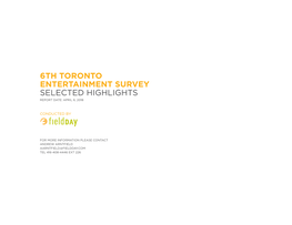 6Th Toronto Entertainment Survey Selected Highlights Report Date: April 6, 2018