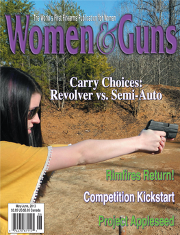 May-June 2013 1 2 Women&Guns Women&Guns May-June 2013 Volume 24, Number 3 on Thecover a SIG P290 Is Part of a Discussion of Carry Pistols