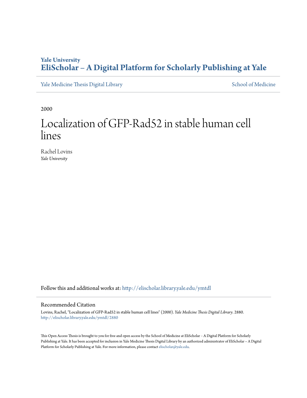Localization of GFP-Rad52 in Stable Human Cell Lines Rachel Lovins Yale University