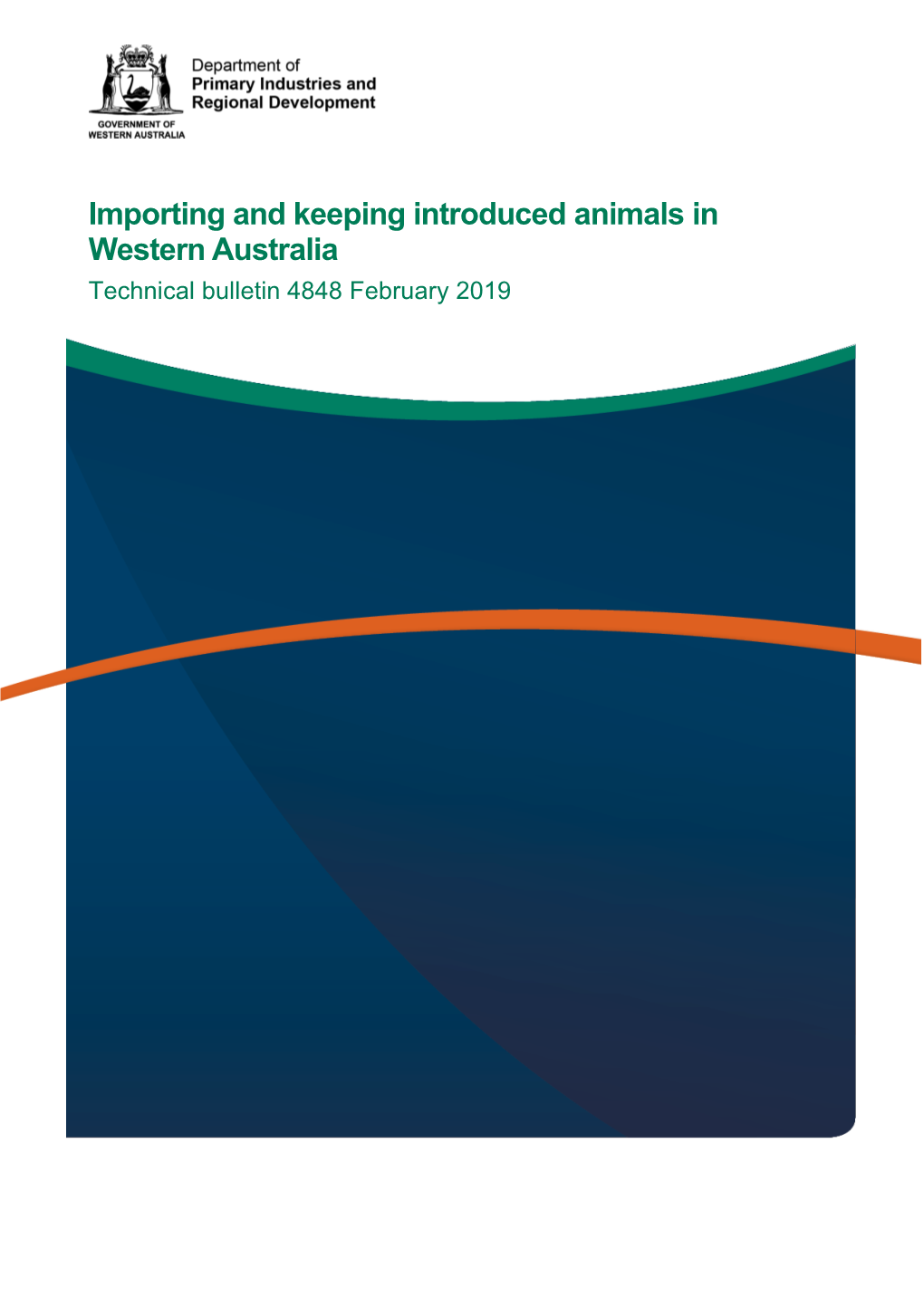 Importing and Keeping Introduced Animals in Western Australia Technical Bulletin 4848 February 2019