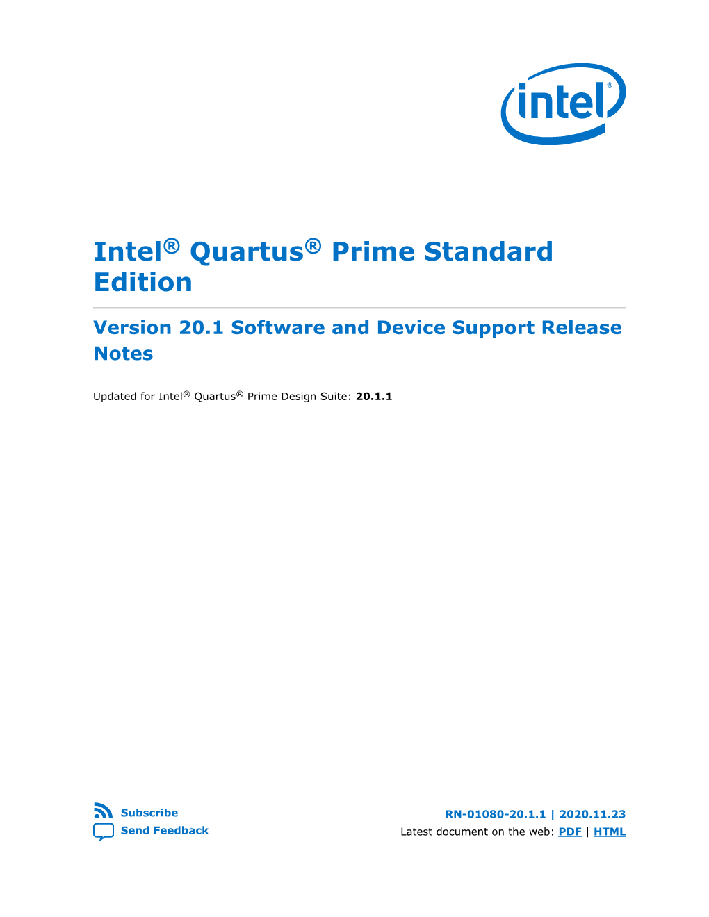 Intel Quartus Prime Standard Edition: Version 20.1 Software and Device Send Feedback Support Release Notes 2 RN-01080-20.1.1 | 2020.11.23
