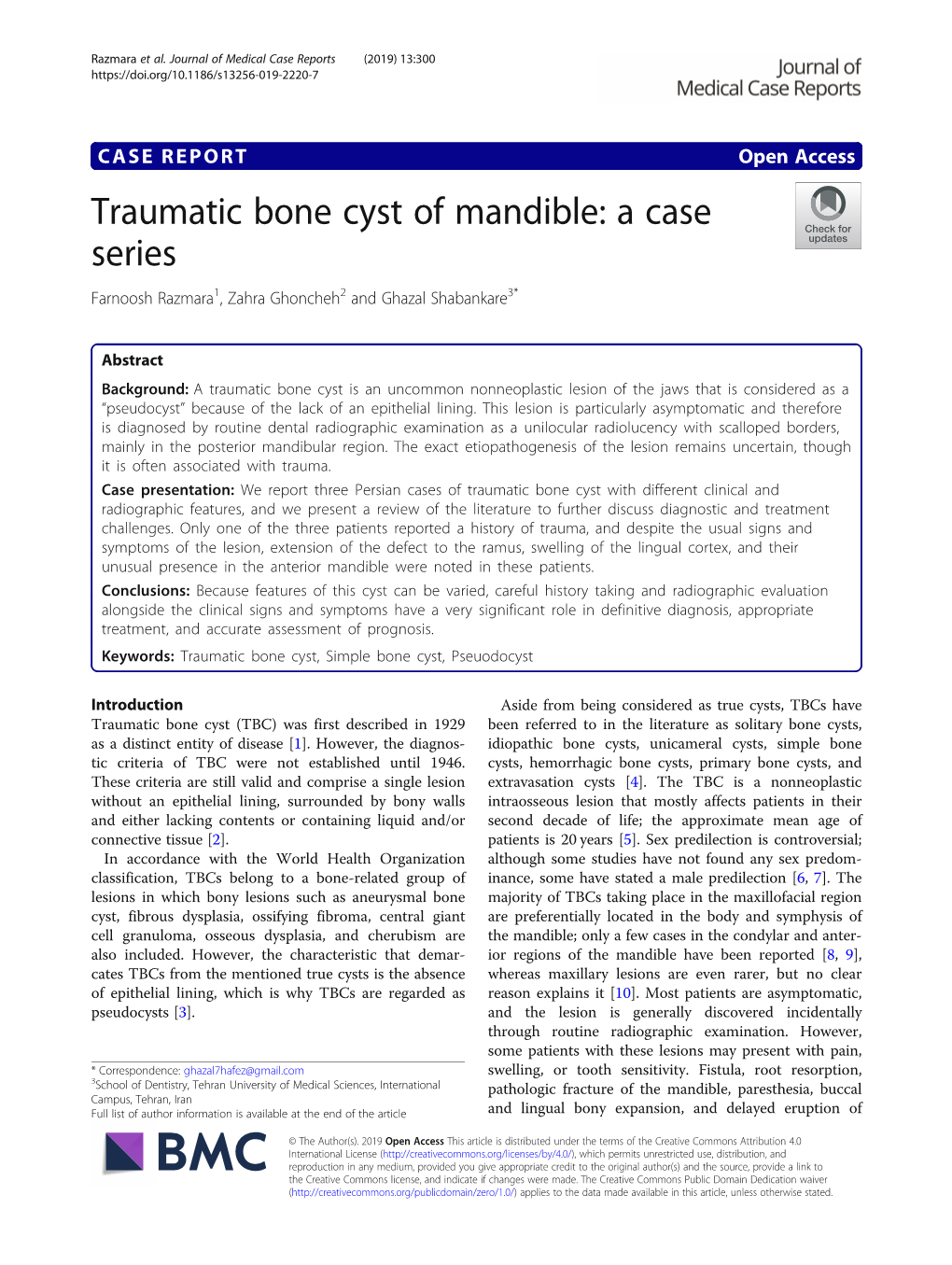 Traumatic Bone Cyst of Mandible: a Case Series Farnoosh Razmara1, Zahra Ghoncheh2 and Ghazal Shabankare3*