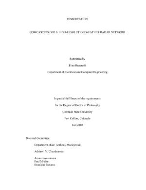 DISSERTATION NOWCASTING for a HIGH-RESOLUTION WEATHER RADAR NETWORK Submitted by Evan Ruzanski Department of Electrical and Comp