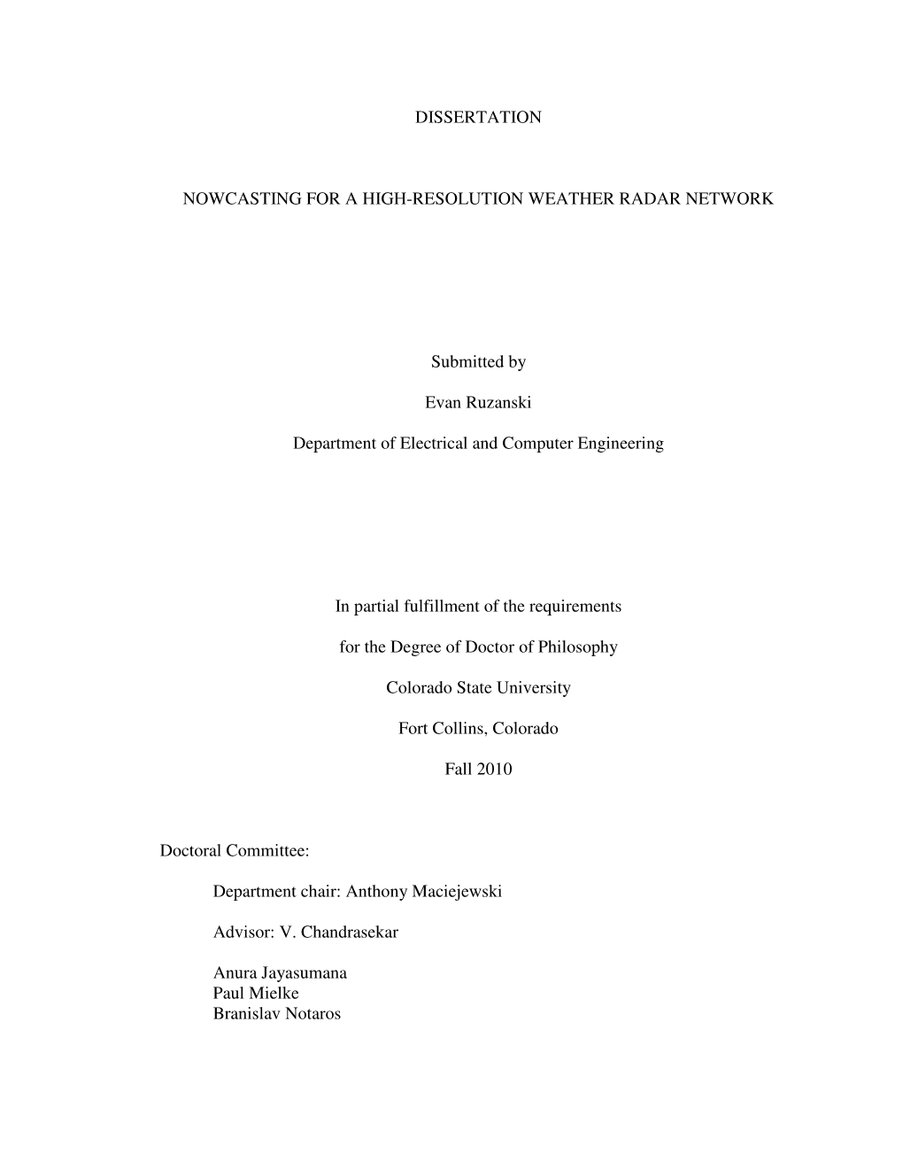 DISSERTATION NOWCASTING for a HIGH-RESOLUTION WEATHER RADAR NETWORK Submitted by Evan Ruzanski Department of Electrical and Comp