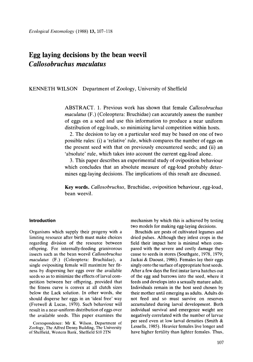 Egg Laying Decisions by the Bean Weevil Callosobruchus Maculatus