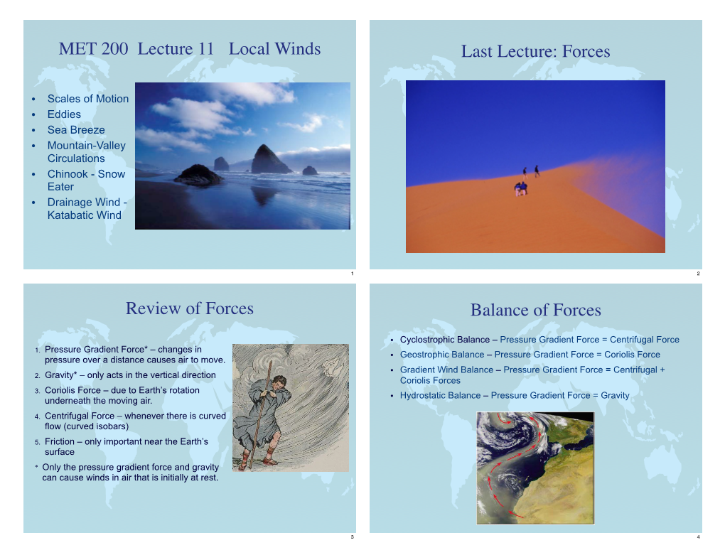 MET 200 Lecture 11 Local Winds Last Lecture: Forces