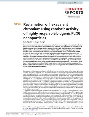 Reclamation of Hexavalent Chromium Using Catalytic Activity of Highly Recyclable Biogenic Pd(0) Nanoparticles R