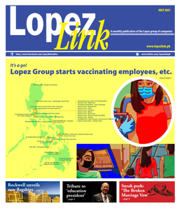 July 2021 Lopez Group Starts Vaccinating Employees, Etc