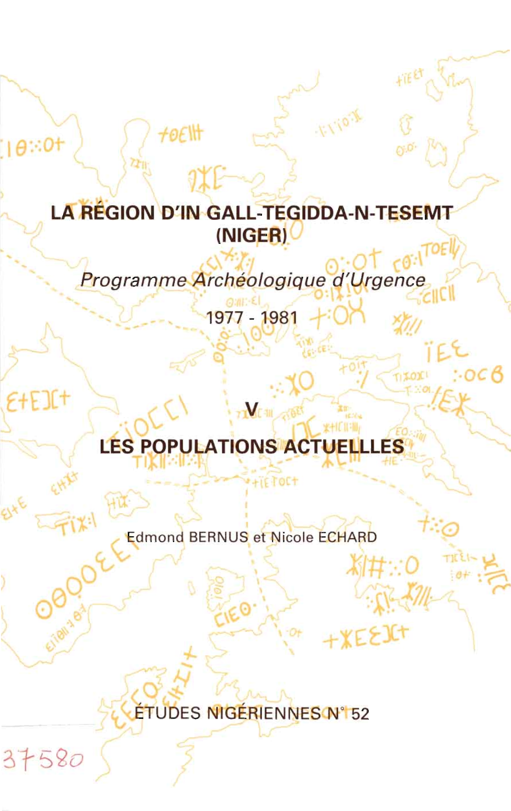 La Région D'in Gall-Tegidda-N-Tesent (Niger) : Programme Archéologique