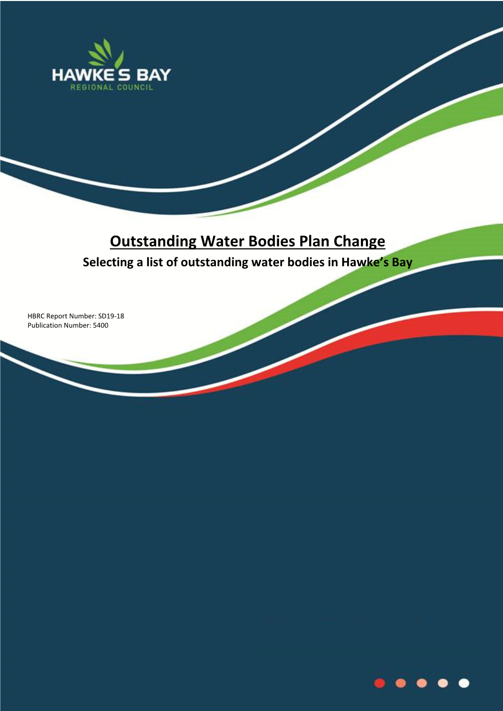 Outstanding Water Bodies Plan Change Selecting a List of Outstanding Water Bodies in Hawke’S Bay