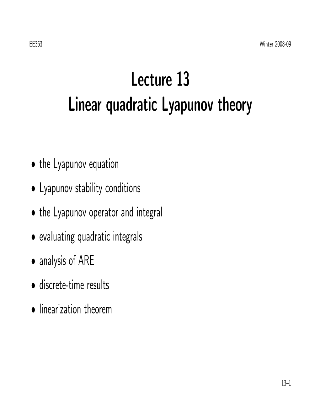 Lecture 13 Linear Quadratic Lyapunov Theory