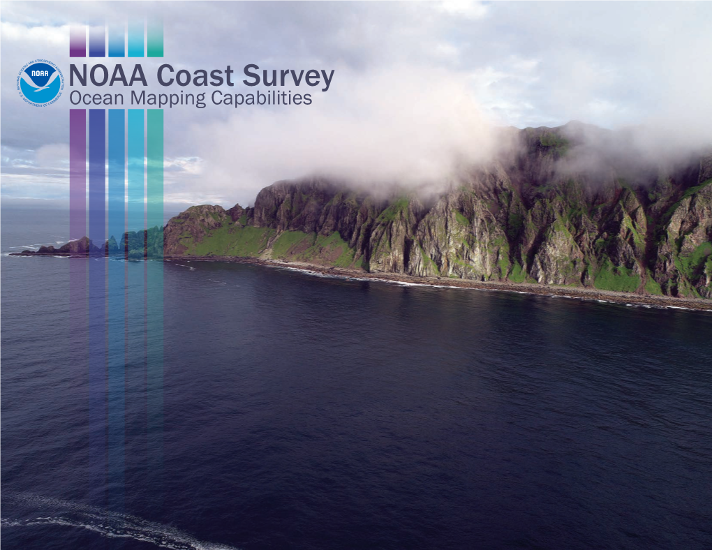 Ocean Mapping Capabilities Oast Survey Leads and Coordinates the United States Seafloor Mapping Program, with a Comprehensive Set of Capabilities