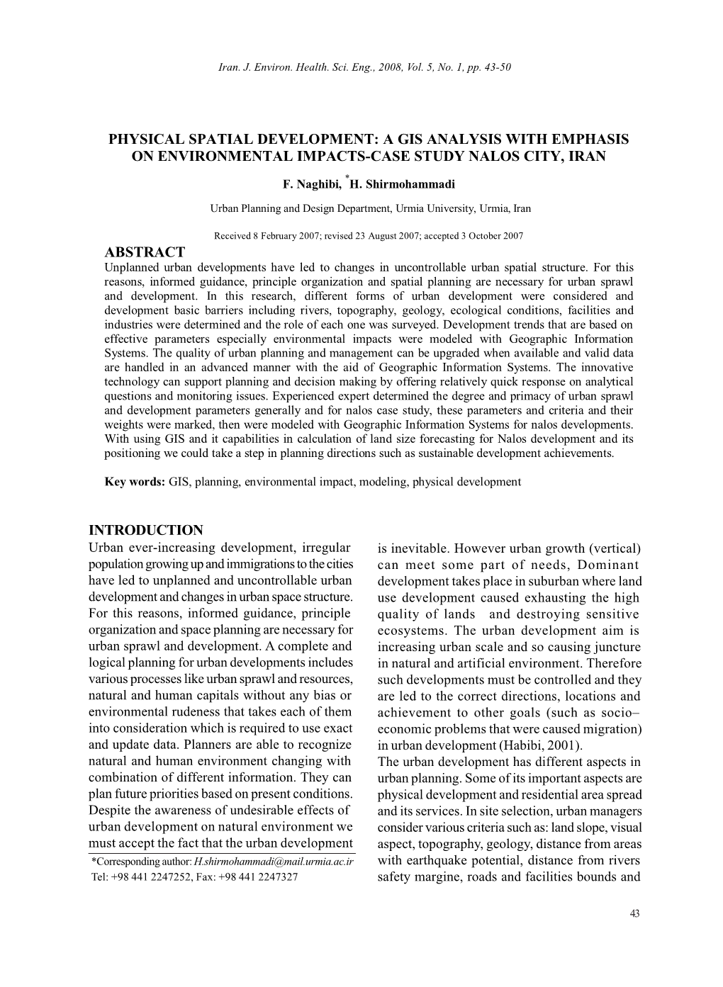 A Gis Analysis with Emphasis on Environmental Impacts-Case Study Nalos City, Iran