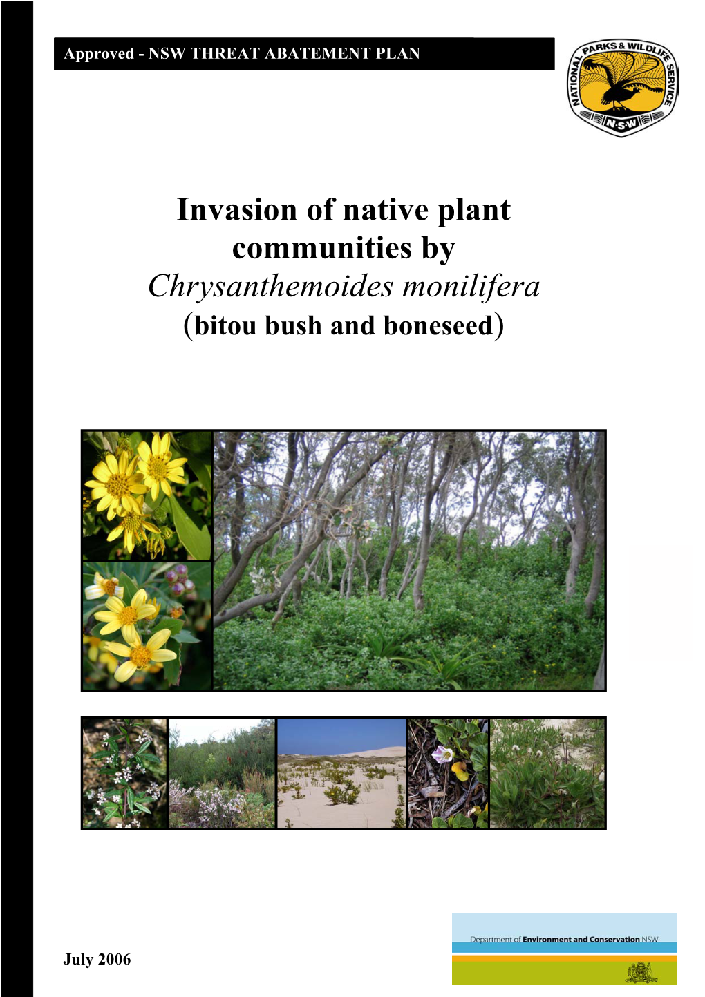 Invasion of Native Plant Communities by Chrysanthemoides Monilifera (Bitou Bush and Boneseed)