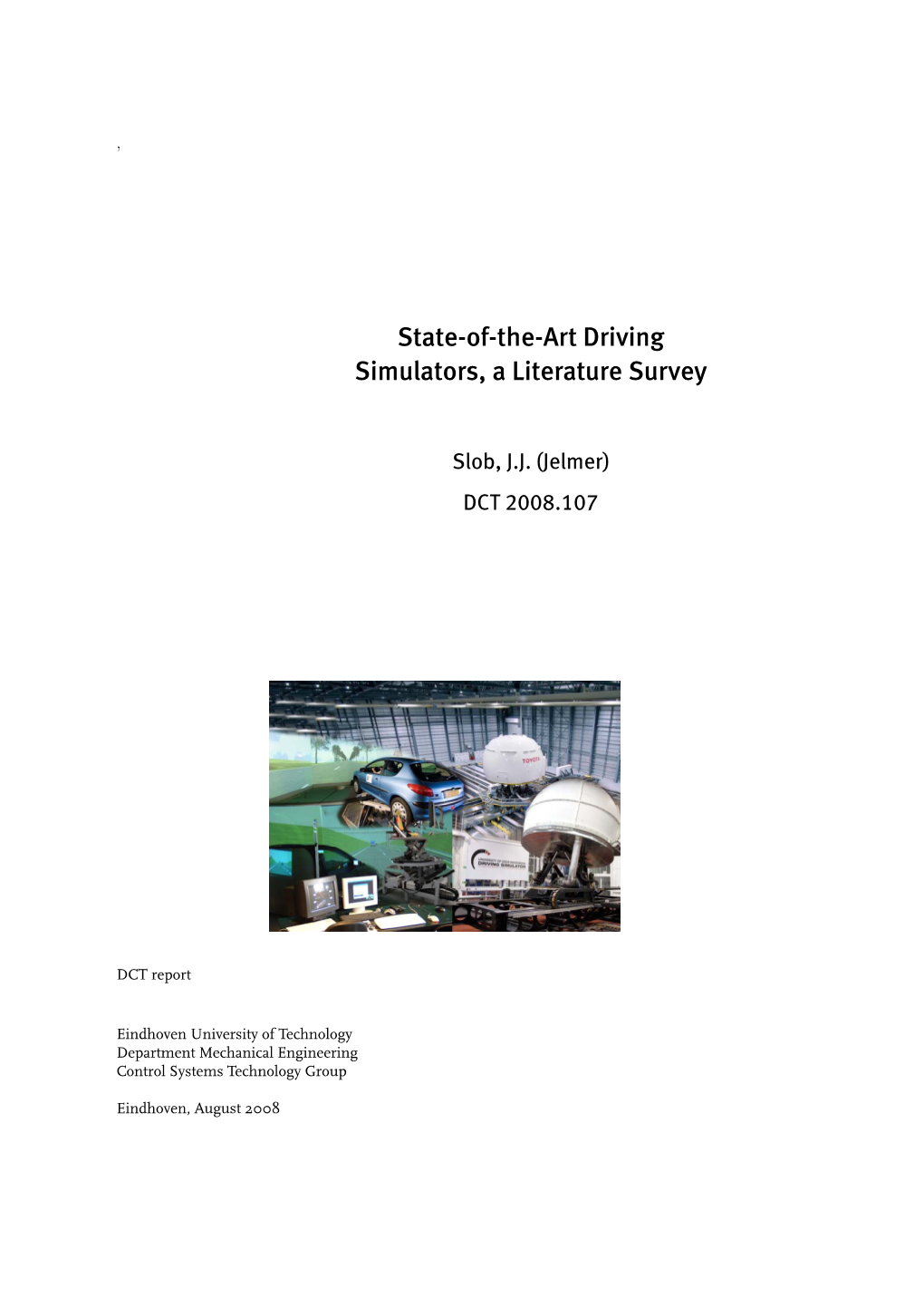 State-Of-The-Art Driving Simulators, a Literature Survey