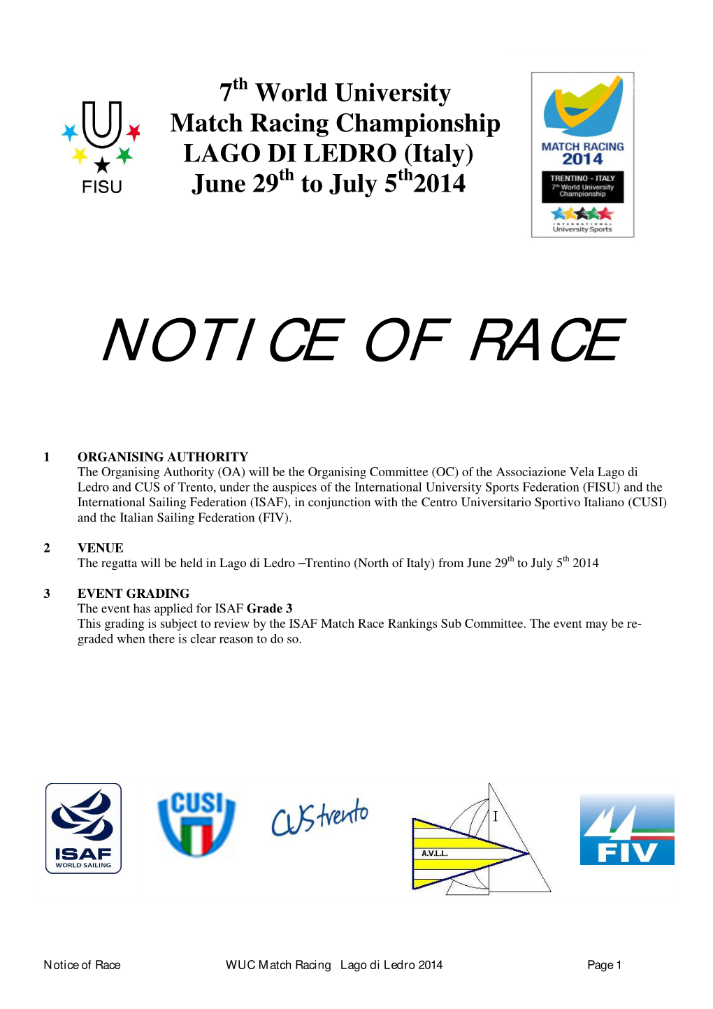World University Match Racing Championship LAGO DI LEDRO (Italy) Th Th June 29 to July 5 2014