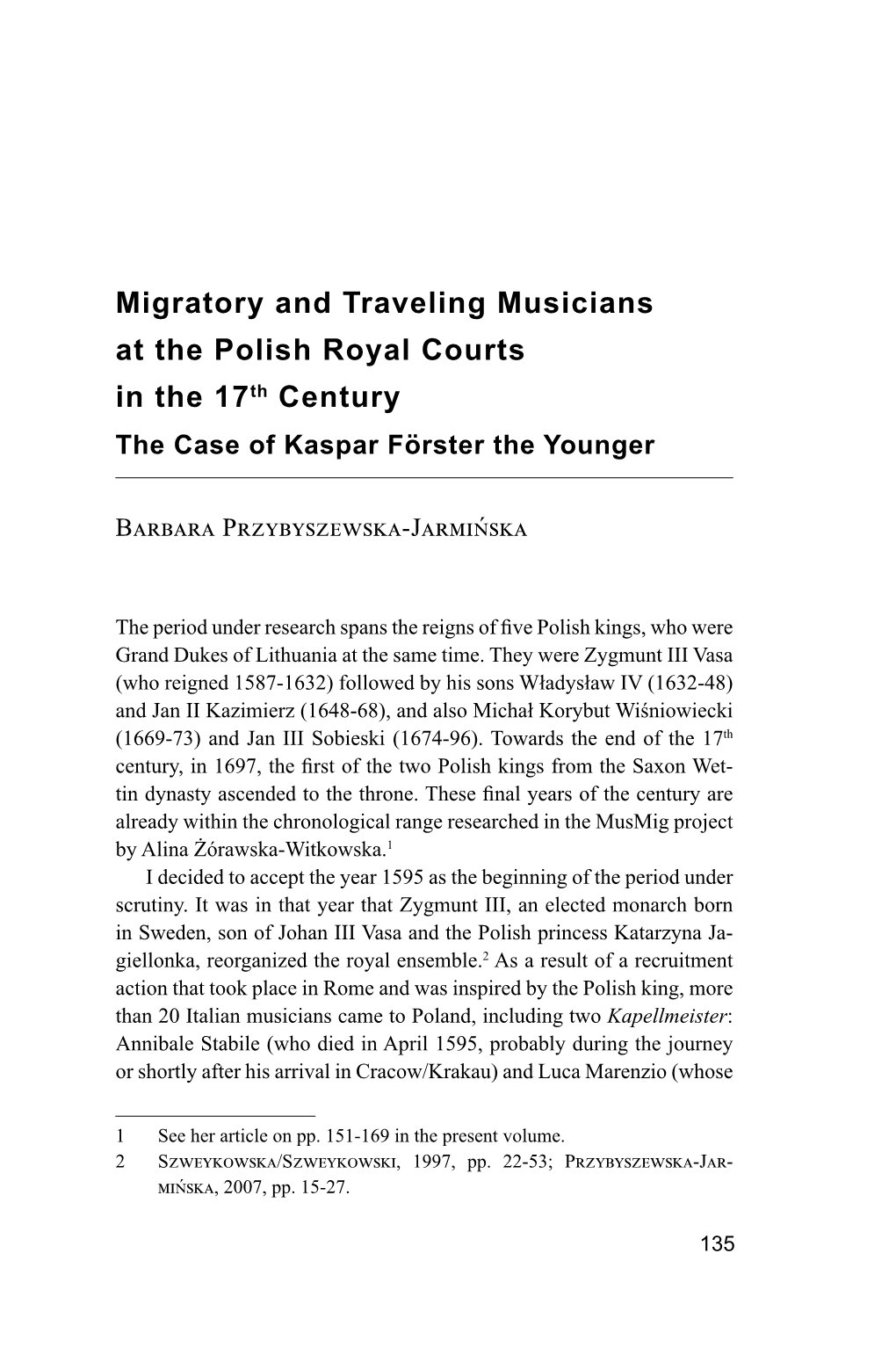 Migratory and Traveling Musicians at the Polish Royal Courts in the 17Th Century the Case of Kaspar Förster the Younger