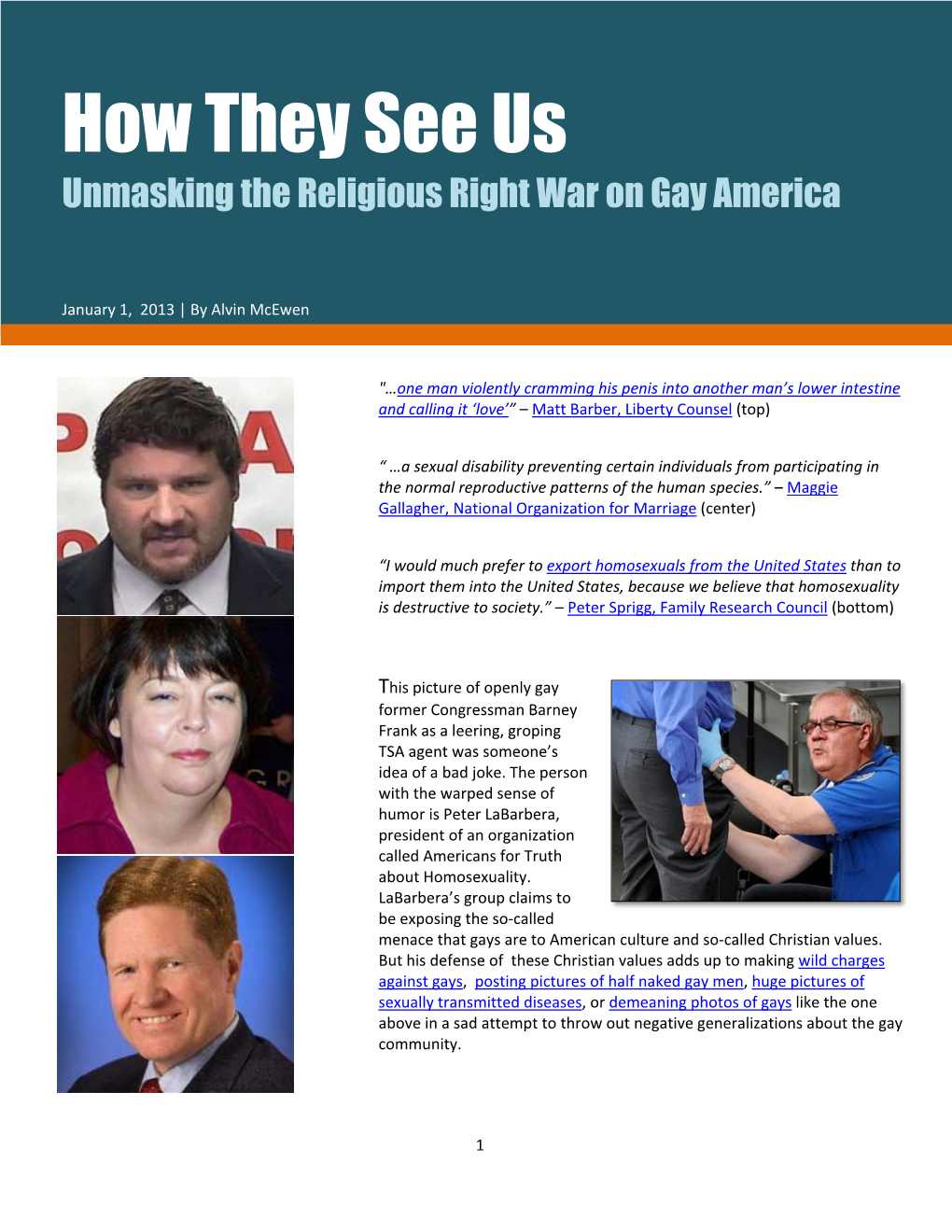 How They See Us: Unmasking the Religious Right War on Gay America Is an Online Booklet Compiled, Researched, and Edited by Alvin Mcewen with Layout by Van Le