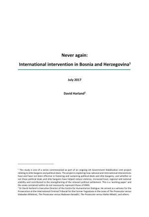 Never Again: International Intervention in Bosnia and Herzegovina1