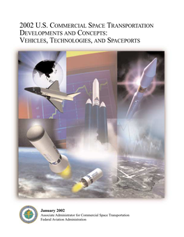 2002 U.S. Commercial Space Transportation Developments and Concepts: Vehicles, Technologies, and Spaceports